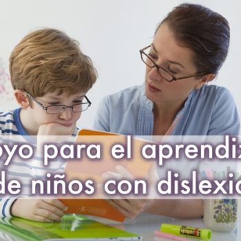 Apoyo para el aprendizaje de niños con dislexia